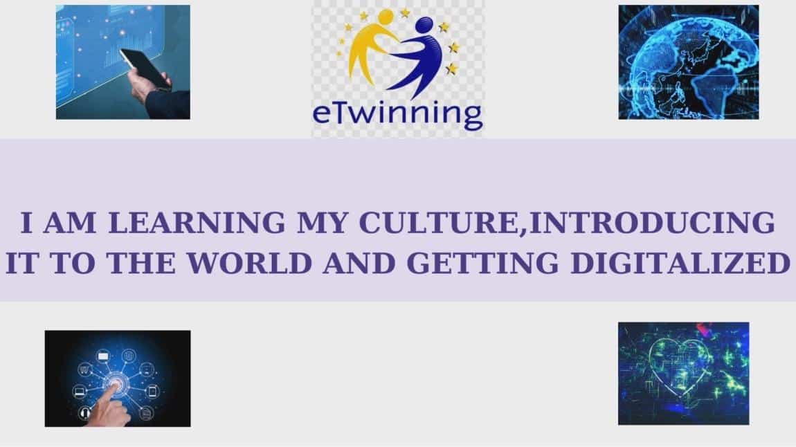 I Am Learning My Culture eTwinning Projesi